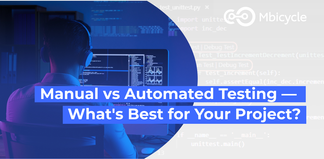 Manual vs Automated Testing — Mbicycle